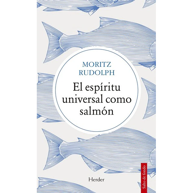 El espiritu universal como salmon