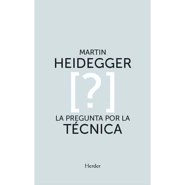 La pregunta por la tecnica