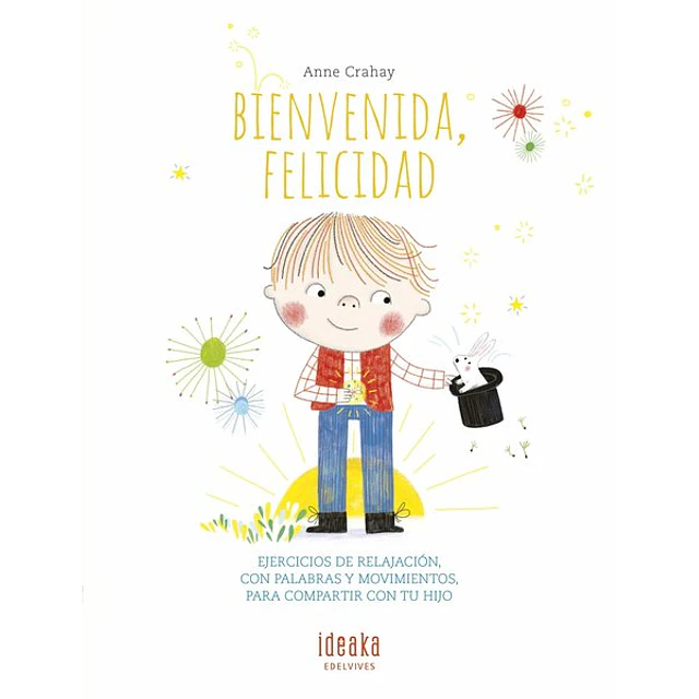 Bienvenida felicidad