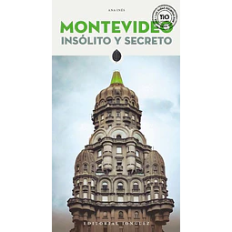 Montevideo. Insolito y secreto