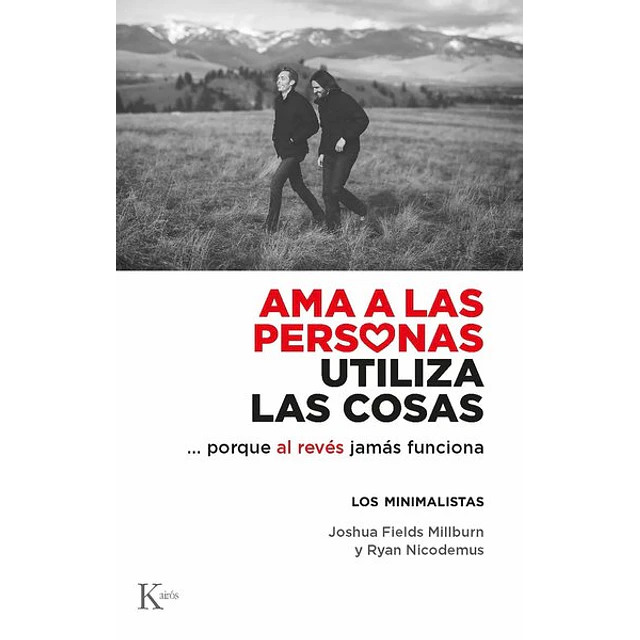 Ama a las personas utiliza las cosas