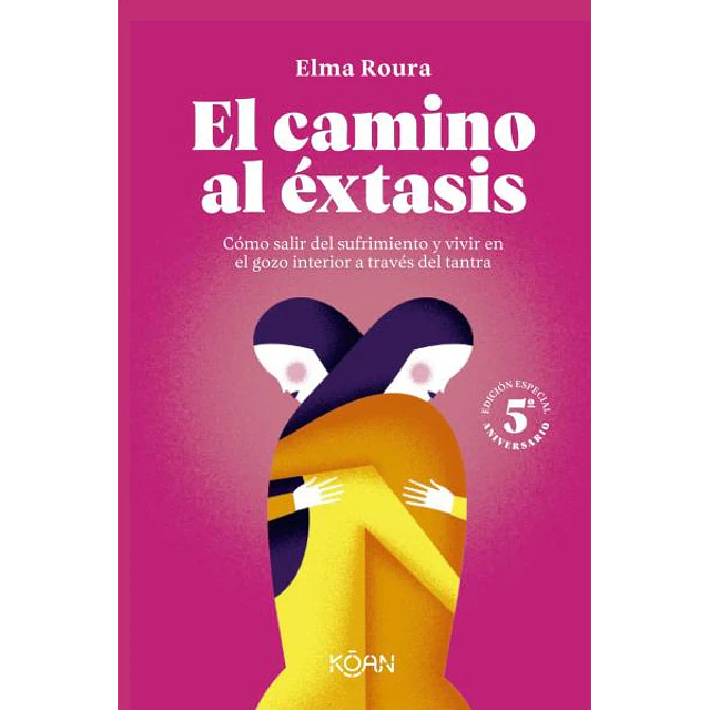 El camino al extasis | edicion aniversario
