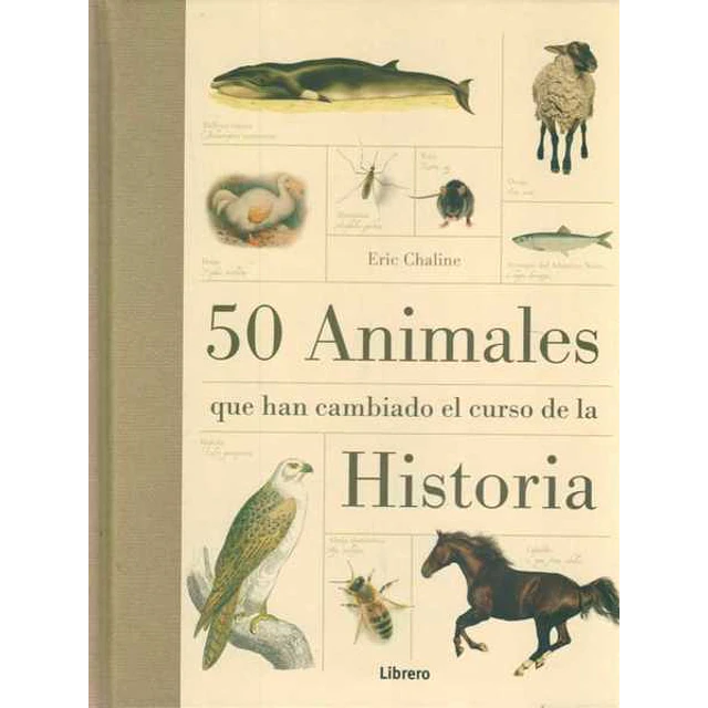 50 animales que han cambiado el curso de la historia