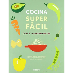 Cocina super facili con 3 - 6 ingredientes