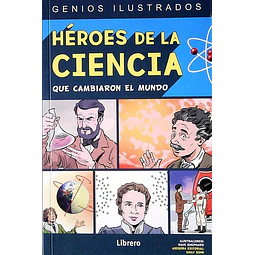 Heroes de la ciencia que cambiaron el mundo