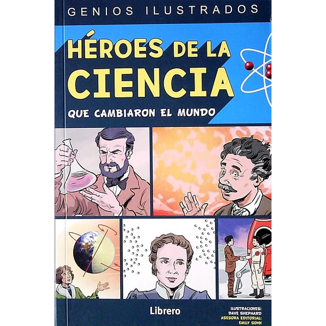 Heroes de la ciencia que cambiaron el mundo
