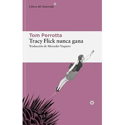 Tracy flick nunca gana