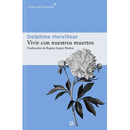 Vivir con nuestros muertos