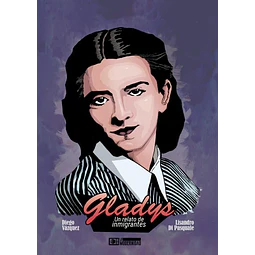 Gladys. Un relato de inmigrantes