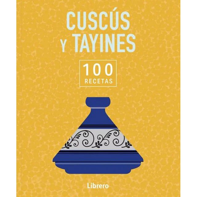 100 recetas cuscus y tayines