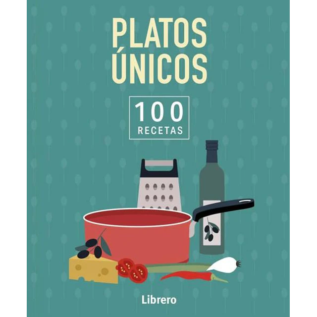 100 recetas platos unicos