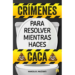 Crimenes para resolver mientras haces caca