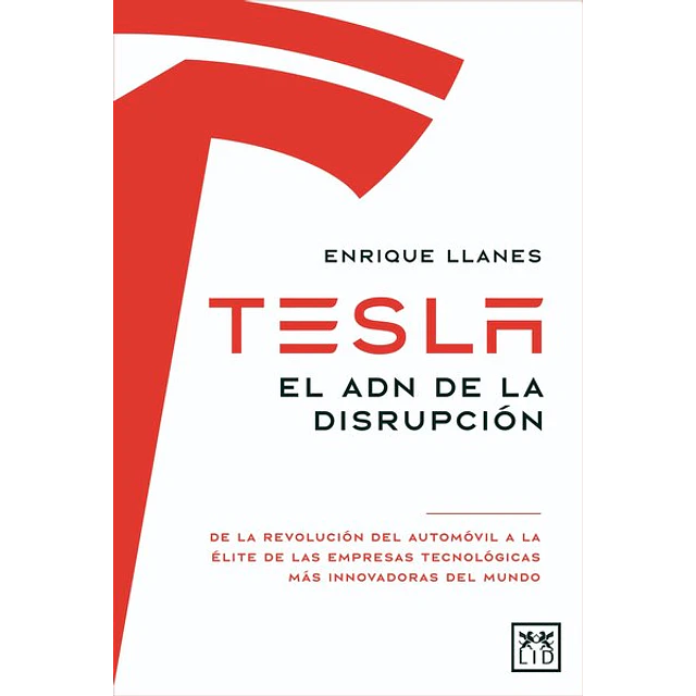 Tesla. El adn de la disrupcion