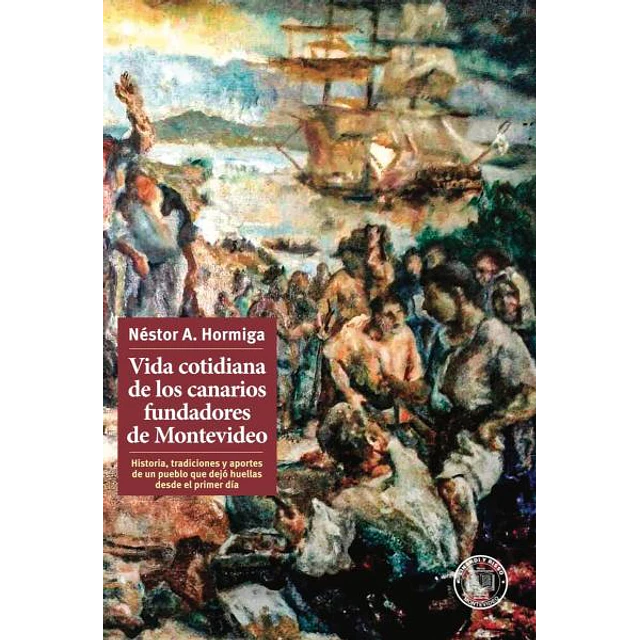 Vida cotidiana de los canarios fundadores de montevideo