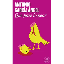 Que pase lo peor
