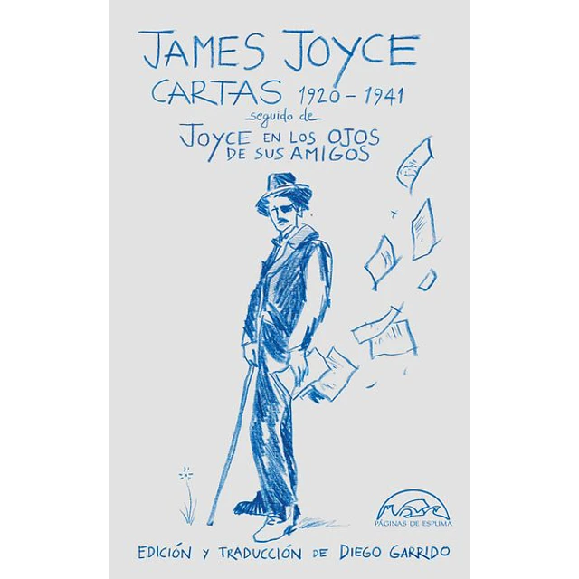 Cartas james joyce 1920-1941 - Joyce en los ojos de sus amigos