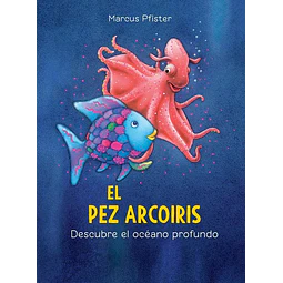 El pez arcoiris descubre el oceano profundo
