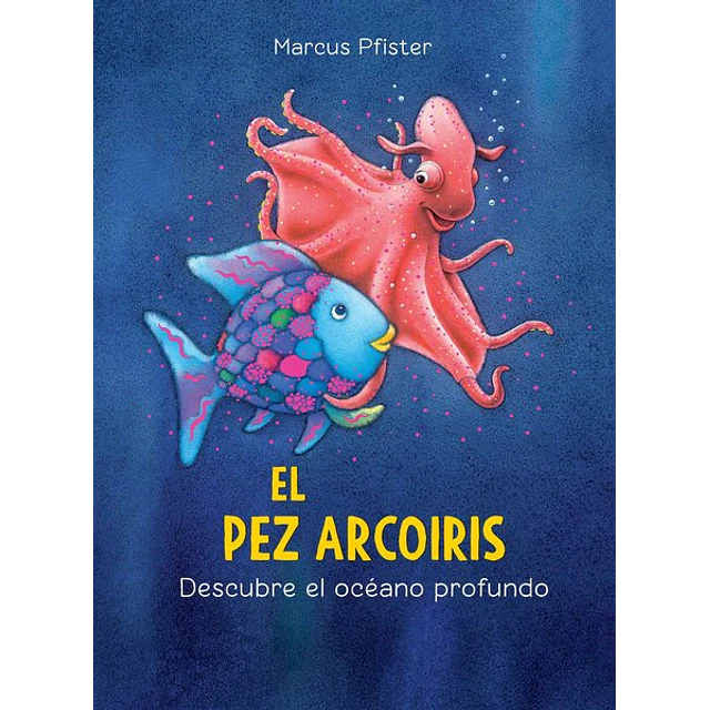 El pez arcoiris descubre el oceano profundo