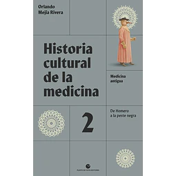 Historia cultural de la medicina. Vol. 2