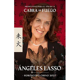 Horoscopo chino 2027. Ángeles lasso. Año de la cabra de fuego