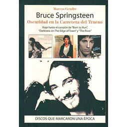 Bruce springsteen. Oscuridad en la carretera del trueno