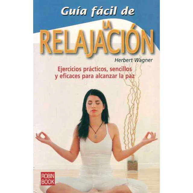 Guia facil de la relajacion
