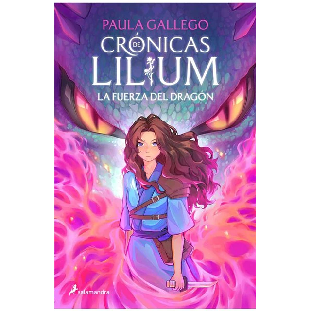 Cronicas de lilium 1. La fuerza del dragon