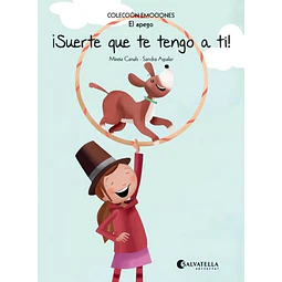 Suerte que te tengo a ti! emociones 11 el apego