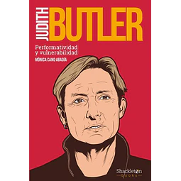 Judith butler. Performatividad y vulnerabilidad