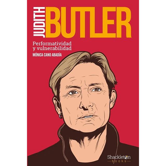 Judith butler. Performatividad y vulnerabilidad
