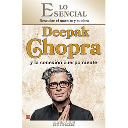 Deepak chopra y la conexion cuerpo mente