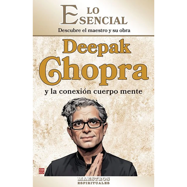Deepak chopra y la conexion cuerpo mente