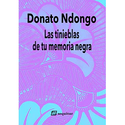 Las tinieblas de tu memoria negra