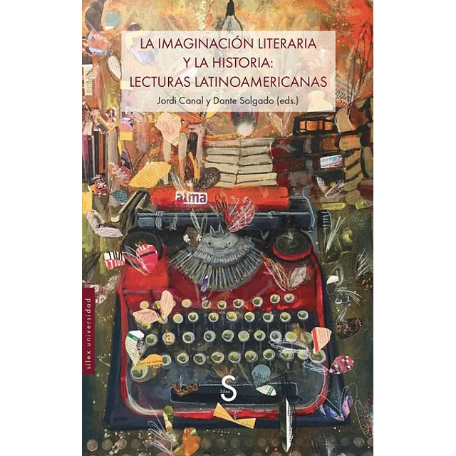 La imaginacion literaria y la historia: Lecturas latinoamericanas
