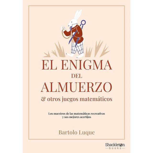 El enigma del almuerzo y otros juegos matematicos