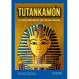 Tutankamon. El descubrimiento del joven faraon