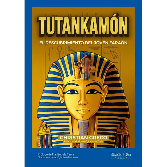 Tutankamon. El descubrimiento del joven faraon