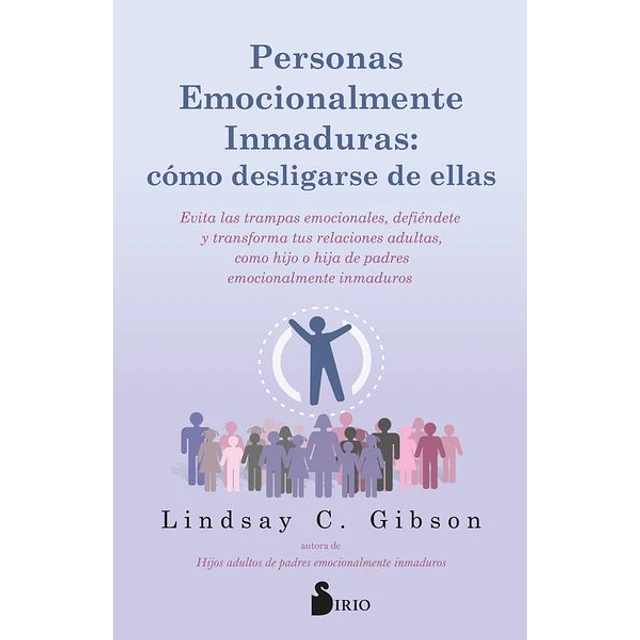 Personas emocionalmente inmaduras: Como desligarse de ellas