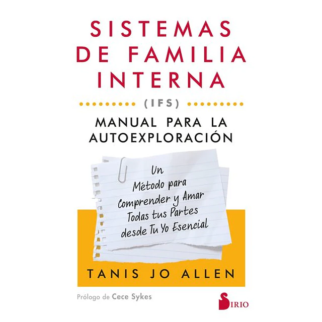 Sistemas de familia interna (Ifs): Manual para la autoexploracion