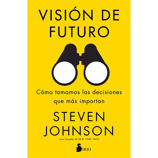 Vision de fututo. Como tomamos las decisiones que mas importan
