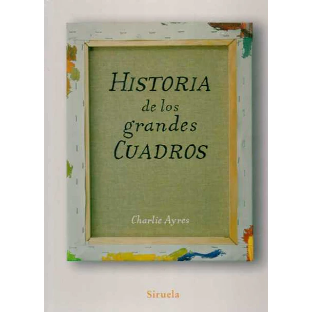 Historia de los grandes cuadros