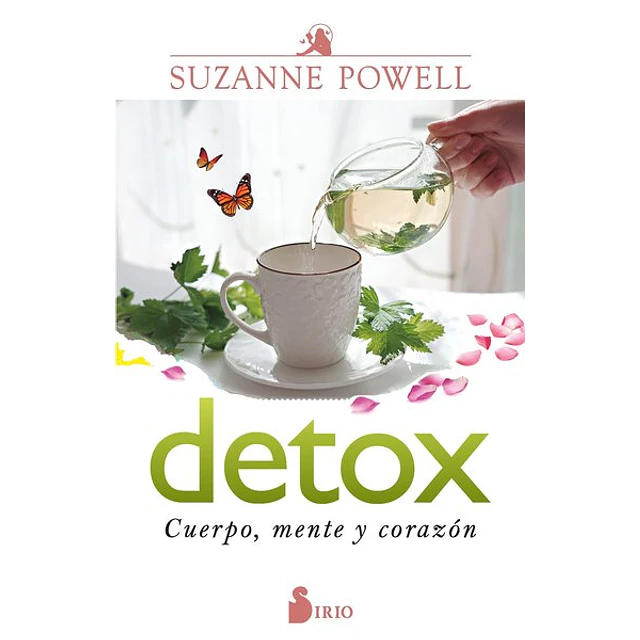 Detox. Cuerpo mente y corazon