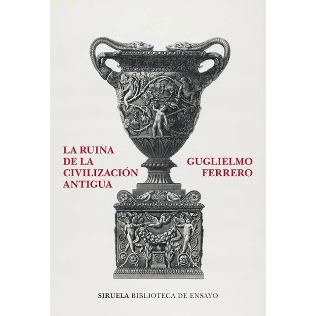 La ruina de la civilizacion antigua