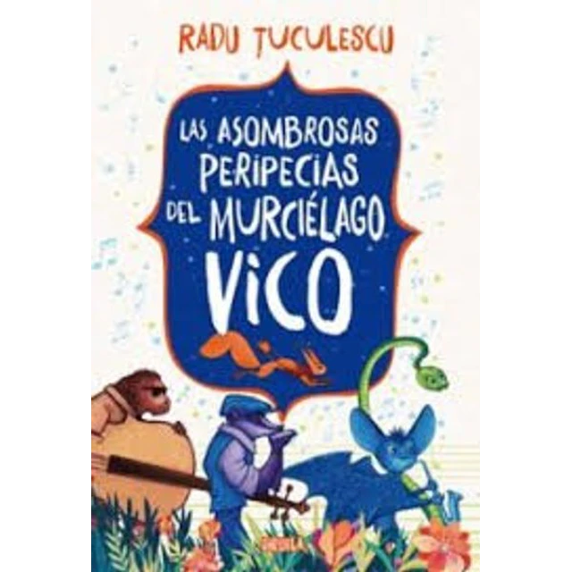 Las asombrosas peripecias del murcielago vico