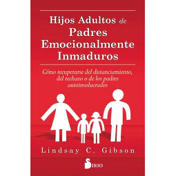 Hijos adultos de padres emocionalmente inmaduros