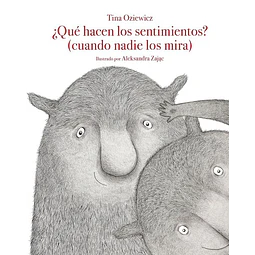 Que hacen los sentimientos? cuando nadie los mira