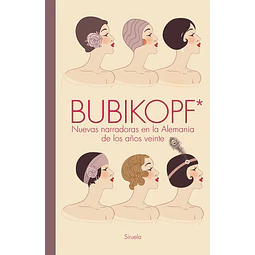 Bubikopf. Nuevas narradoras en la alemania de los años veinte
