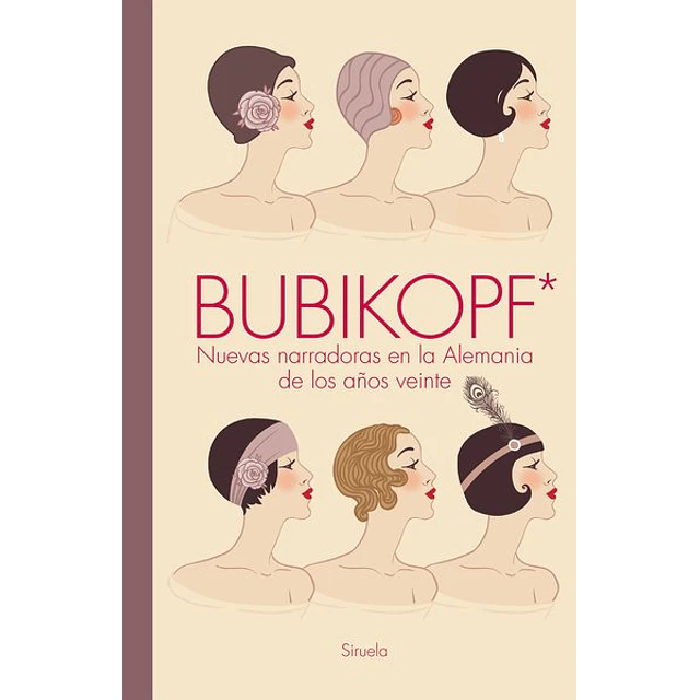 Bubikopf. Nuevas narradoras en la alemania de los años veinte
