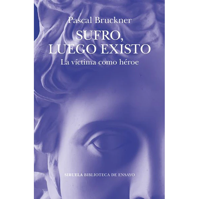 Sufro, luego existo