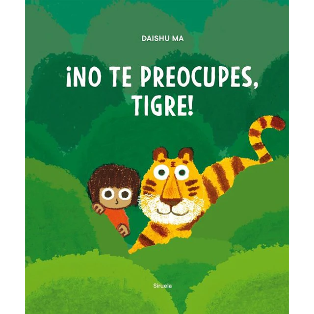 ¡No te preocupes tigre!
